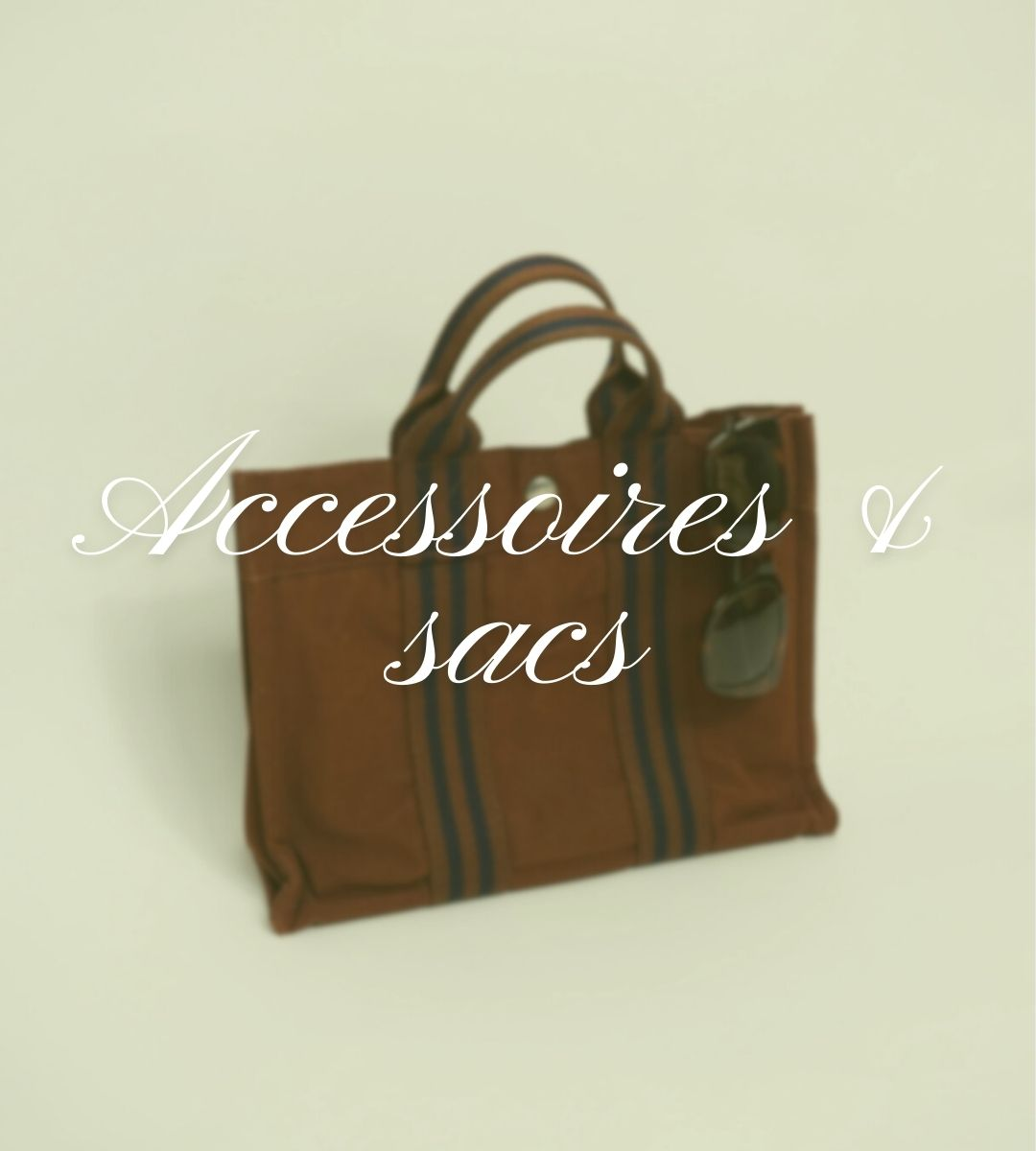 Accessoires et sacs