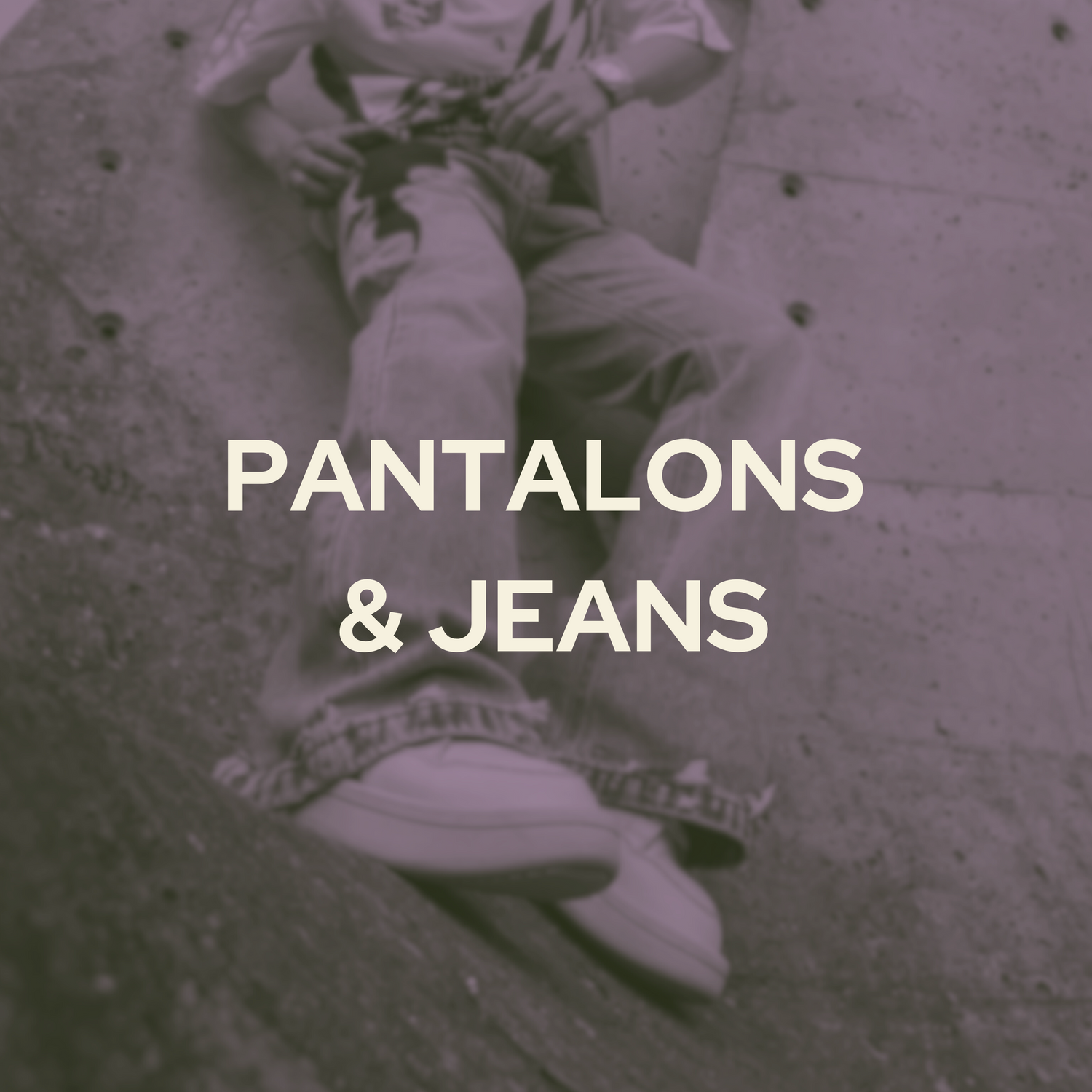 Pantalons & Jeans