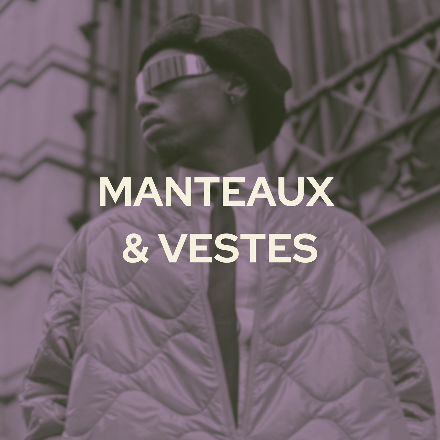 Manteaux & Vestes